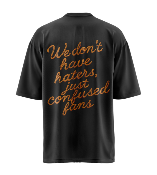 CAMISETA NEGRA WE DON'T HAVE HATERS